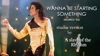 Michael Jackson | Wanna be starting something - Dangerous Tour (Munich '92 style) - Studio version