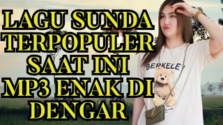 LAGU SUNDA TERPOPULER SAAT INI MP3 ENAK DI DENGAR