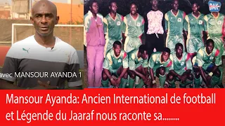 MANSOUR AYANDA, ancien international sénégalais nous retrace sa …...1ère Partie