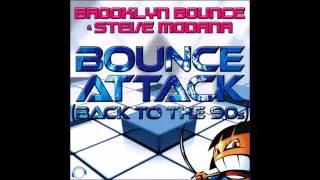 Brooklyn Bounce & Steve Modana - Bounce Attack (Back To The 90s)(Video Edit)