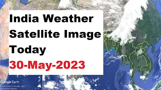 India Weather Satellite Image Today 30-May-2023 | India Weather #imd