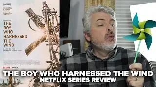 The Boy Who Harnessed The Wind (2019) - Netflix Film Review