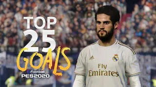 PES 2020 - TOP 25 GOALS#2 | HD