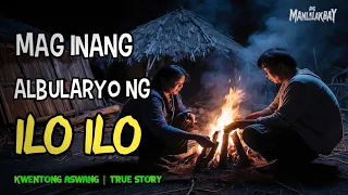 MAG INANG ALBULARYO NG ILO ILO l Kwentong Aswang l True Story