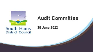 South Hams Audit and Governance Committee 30 June 2022