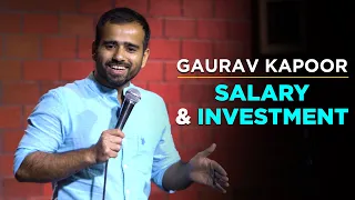 SALARY & INVESTMENT | Gaurav Kapoor | Stand Up Comedy