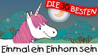 Einmal ein Einhorn sein || Kinderlieder zum Mitsingen und Bewegen