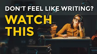 THIS VIDEO WILL MOTIVATE YOU TO WRITE