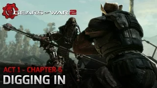 Gears of War 2 - Act 1: Tip of the Spear - Chapter 6: Digging In