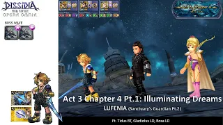 DFFOO GL (Act 3 Chapter 4 Pt.1 Sanctuary's Guardian Pt.2 LUFENIA) Tidus BT, Gladiolus LD, Rosa LD