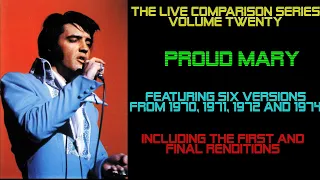 Elvis Presley -  Proud Mary - The Live Comparison Series Volume Twenty