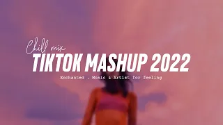 Tiktok mashup 2022 / Trendy pop songs 2022 collection / Tiktok songs chill playlist