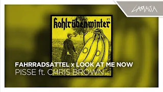 Pisse ft. Chris Brown - Fahrradsattel x Look at Me Now (full mashup)