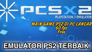 PCSX2 PLAYSTATION 2 EMULATOR CARA BERMAIN GAME PS 2  DI PC SETINGAN TERBAIK 60 FPS