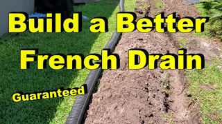 Build and Install the Best Rainwater Drainage System, French Drain Guaranteed