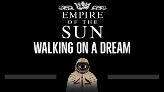 Empire Of The Sun • Walking On A Dream (CC) 🎤 [Karaoke] [Instrumental Lyrics]