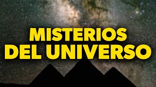 10 MISTERIOS  que te harán DUDAR  de todo el UNIVERSO