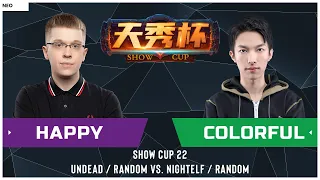 WC3 - Show Cup #22 - [UD / RDM] Happy vs. Colorful [NE/RDM]