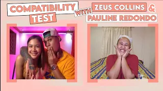 COMPATIBILITY TEST WITH HASHTAG ZEUS COLLINS AND PAULINE REDONDO | AYREEN OSTRIA