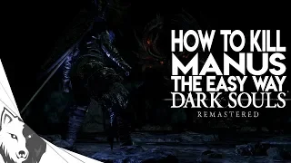 How To Kill Manus, Father of The Abyss The Easy Way | Dark Souls Remastered Boss Guide
