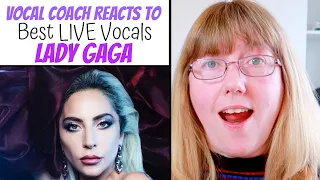 Vocal Coach Reacts to Lady Gaga Best LIVE Vocals