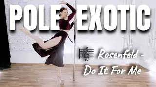 Изящный танец 💋 | Rosenfeld - Do It For Me | #PoleExotic