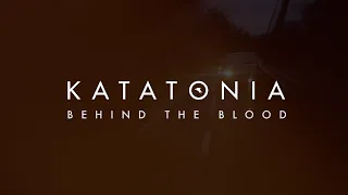 Katatonia - Behind The Blood (from City Burials)