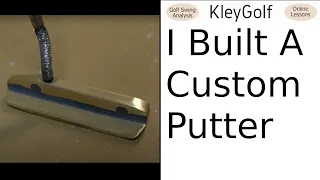 I built a custom Putter from SCRATCH