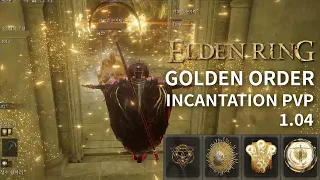 1.04 Buffed Golden Order Incantation PvP (lv125, Duel, invasion) // Elden Ring