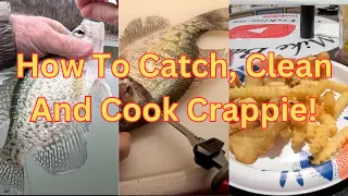 How To Catch, Clean And Cook Crappie!