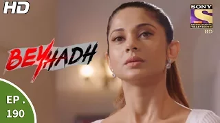 Beyhadh - बेहद - Ep 190 - 3rd July, 2017