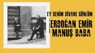 Erdoğan Emir feat. Manuş Baba - Ey Benim Divane Gönlüm I Single © 2022 Kalan Müzik