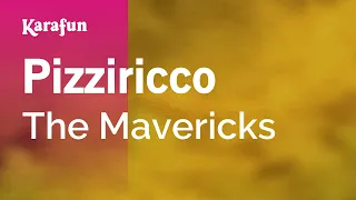 Pizziricco - The Mavericks | Karaoke Version | KaraFun