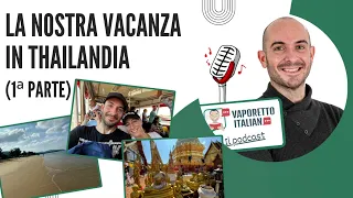 (Podcast) Our holiday in Thailandia (part 1) | Learn Italian with Vaporetto Italiano