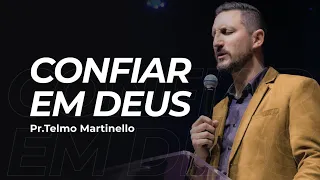 Confiar em Deus - Telmo Martinello | Abba Pai Church