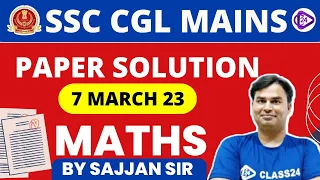 SSC CGL Exam Analysis 2023 | 7 March 2023 (Paper Solution) CGL Maths by Sajjan Sir
