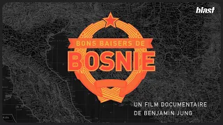 BONS BAISERS DE BOSNIE