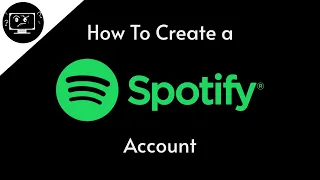 How To Create a Spotify Account