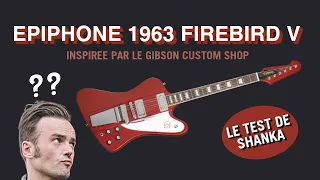 Test de la guitare Epiphone 1963 Firebird V Ember Red par Shanka (Inspired By Gibson)