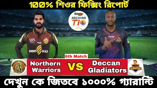 Northern Warriors vs Deccan Gladiators 6th Match T10 Match Prediction | Today Match Prediction