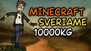 MINECRAFT KURIAME SVERIAME 10000KG!