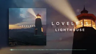 Loveless - Lighthouse (Audio)