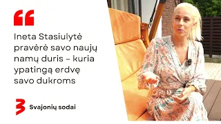 Ineta Stasiulytė pravėrė savo naujų namų duris – kuria ypatingą erdvę savo dukroms