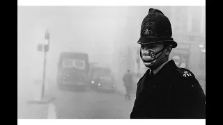 The Great Stink II - The Smog of London 1952.