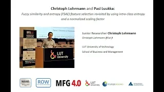 Junior Researcher: Christoph Lohrmann: Fuzzy similarity and entropy (FSAE) feature selection