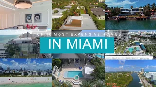 Top 10 Most Expensive Homes in Miami