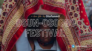 OSUN OSOGBO FESTIVAL | OSUN STATE