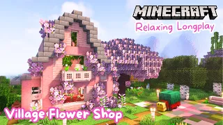 Cozy Village Flower Shop! | Relaxing Minecraft Longplay (no commentary) 1.20