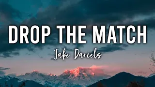 Jake Daniels - Drop The Match | ♫ Lyrics