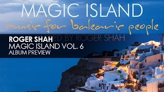 Roger Shah - Magic Island, Vol. 6 (Preview)